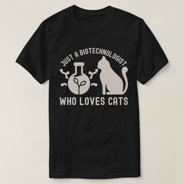 Bara en biotekniker som älskar katter t shirt (Design framsida)