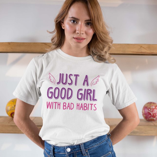 Bara en Bra flicka med dåliga livsmiljöer T Shirt (Skapare uppladdad)