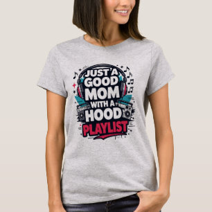 Bara en bra mamma med en Hood-spellista T-shirt