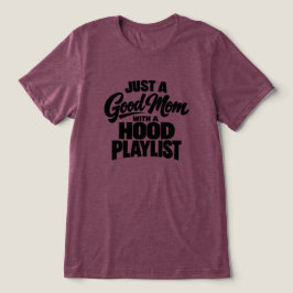 Bara en bra mamma med en svartlistad spellista t shirt