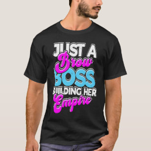 Bara en brow chef som bygger sitt imperium estetis t shirt