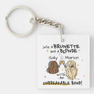 Bara en brunett och en blond, anpassad namnnyckelk
