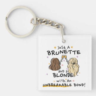Bara en brunett och en blond Keychain