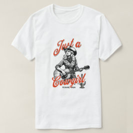 Bara en Cowgirl T Shirt