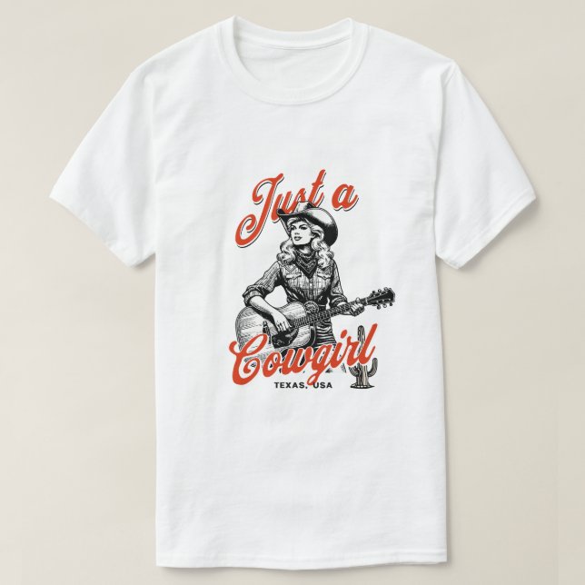 Bara en Cowgirl T Shirt (Design framsida)
