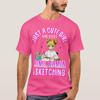Bara en cute Girl som Kärlek Anime Ramen Sketching T Shirt