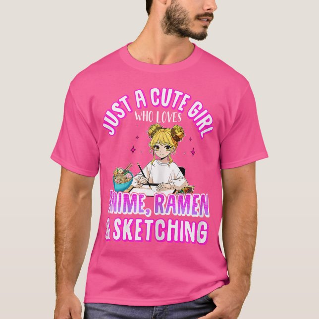 Bara en cute Girl som Kärlek Anime Ramen Sketching T Shirt (Framsida)