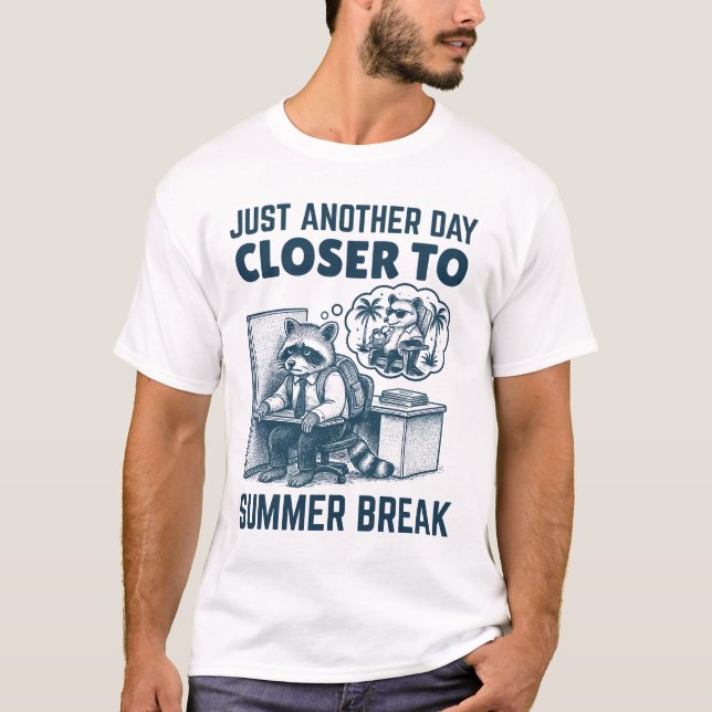 Bara en dag närmare sommaren Break-medarbetaren T Shirt (Framsida)