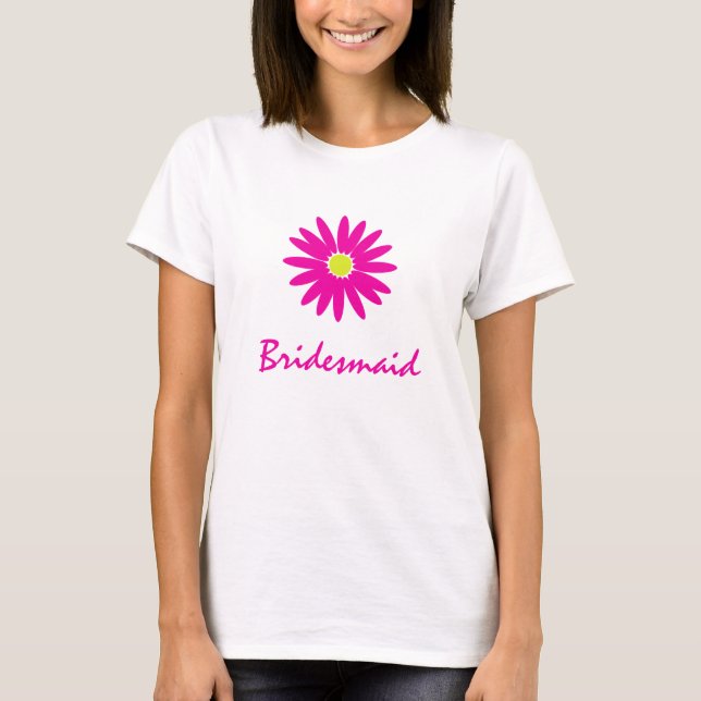 Bara en Daisy Bridesmaid Rosa T-shirt (Framsida)