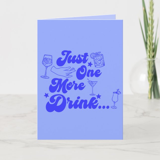 Bara En Drink Till Funny Retro Text Kort (Framsida)