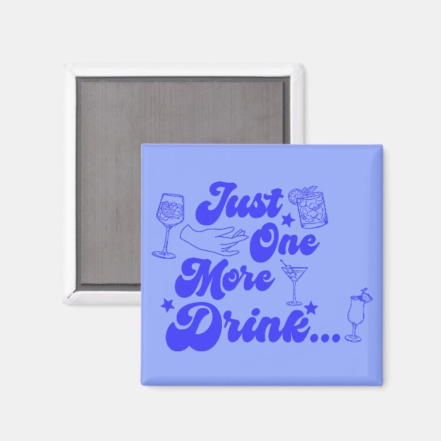Bara En Drink Till Funny Retro Text Magnet (Front/Back)