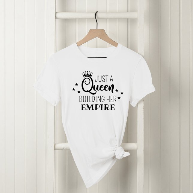 Bara en drottning som Bygger sitt imperium, svarta T Shirt (Skapare uppladdad)