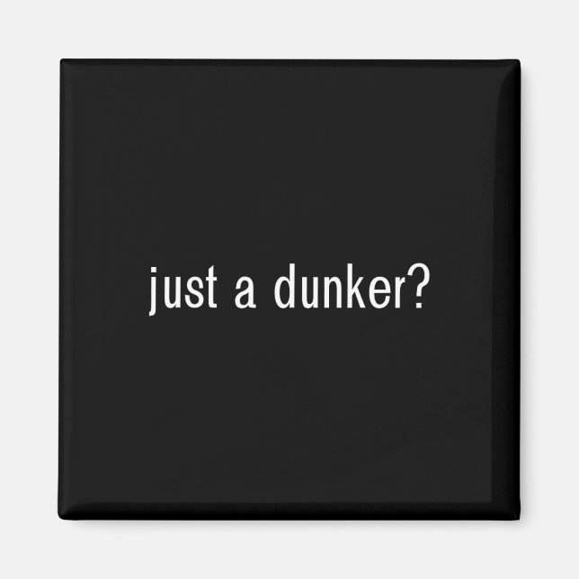 Bara en Dunker Roligt Bysketbyll Magnet (Framsidan)