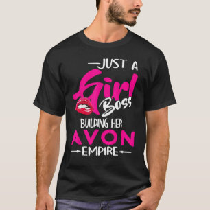 Bara en flicka Chef som Bygger sitt Avon Empire T Shirt