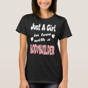 Bara en flicka i Kärlek med BodyBuilder 1 T Shirt