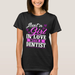Bara en flicka i KÄRLEK med en dentist xG23 T Shirt