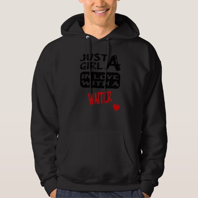 Bara en flicka i Kärlek med en Servitör Hoodie (Framsida)