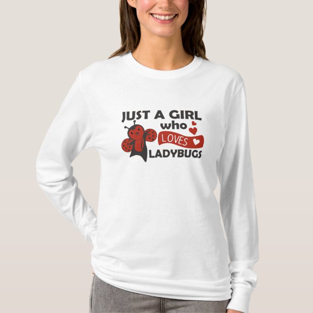 Bara en flicka, Ladybug Kärlek Sweet Insekt T Shirt (Framsida)