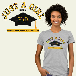Bara en flicka med en doktorsexamen T-Shirt
