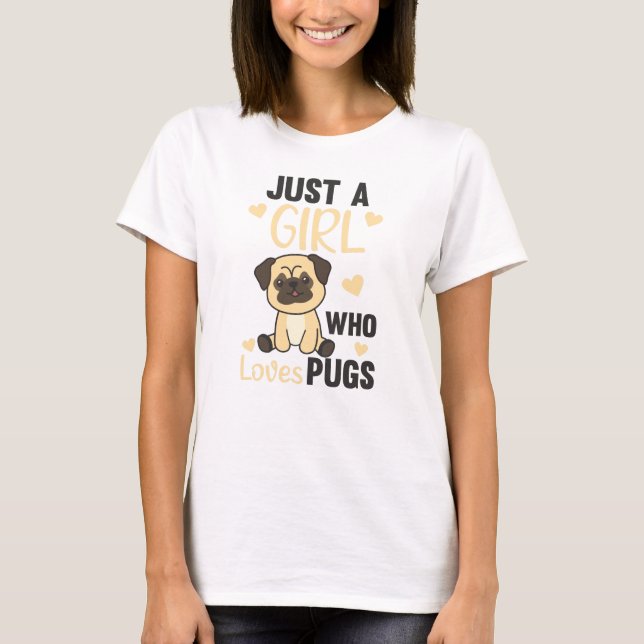Bara en flicka som driver Kärlek Kawaii Hund Pug T Shirt (Framsida)