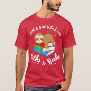 Bara en flicka som gillar Sloths och Bokarnas Bok T Shirt