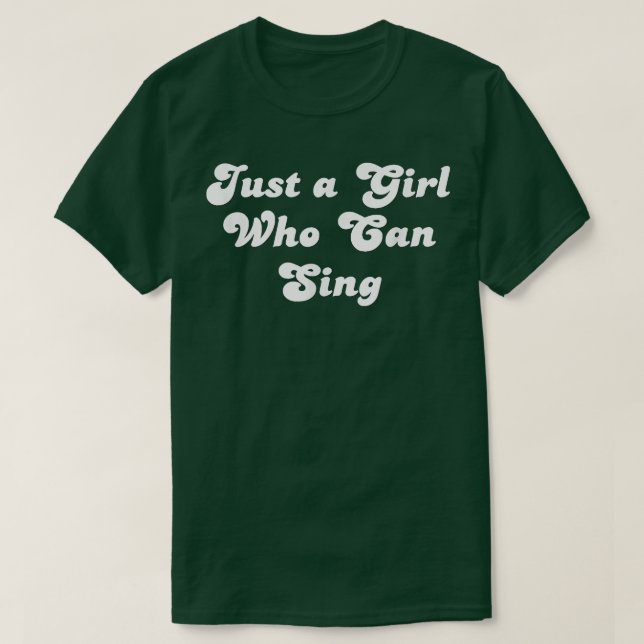 Bara en flicka som kan Sjunga Sång Singer Music M T Shirt (Design framsida)
