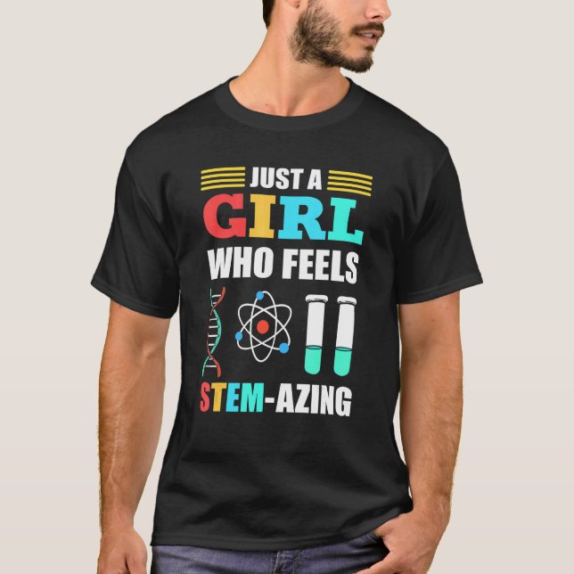 Bara en flicka som känner Stem Azing Steminist Sci T Shirt (Framsida)