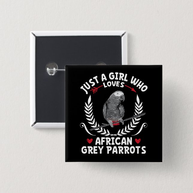 Bara en flicka som Kärlek African Grått Parrots Fu Knapp (Framsida & baksida)