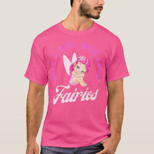 Bara en flicka som Kärlek Älvor Cute Magic och Fan T Shirt