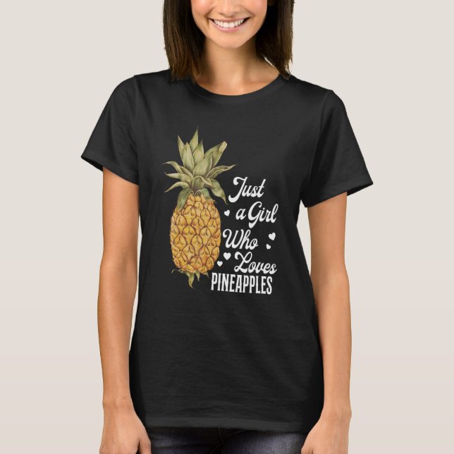 Bara en flicka som Kärlek ananas T Shirt (Framsida)
