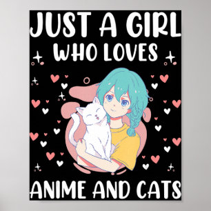 Bara en flicka som Kärlek Anime och Cats Cute Kids Poster
