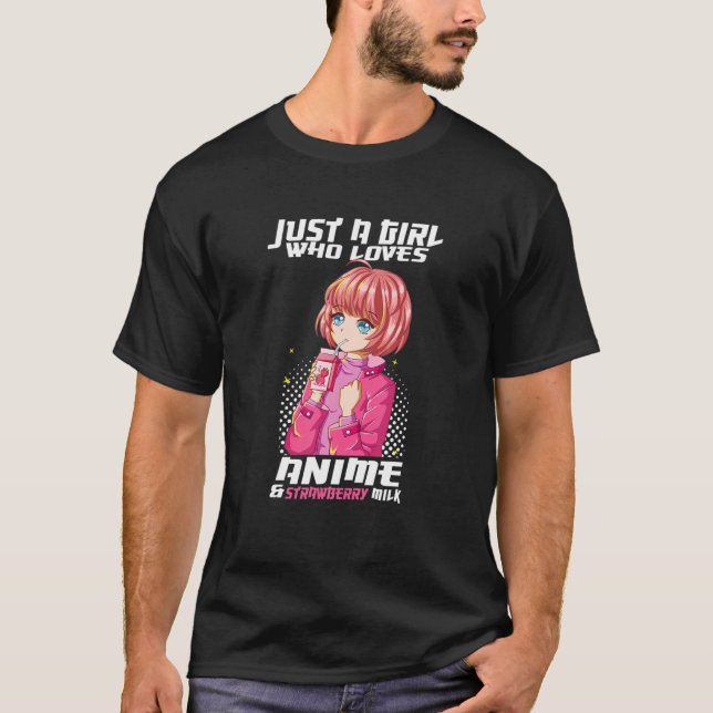 Bara en flicka som Kärlek Anime och Jordgubbe Mjöl T Shirt (Framsida)