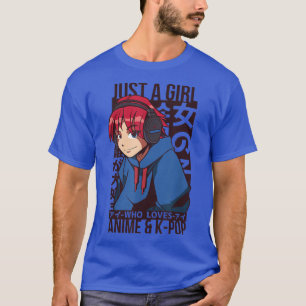 Bara en flicka som Kärlek Anime och KPop Merch Jap T Shirt