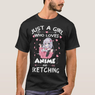 Bara en flicka som Kärlek Anime och Sketching ger T Shirt