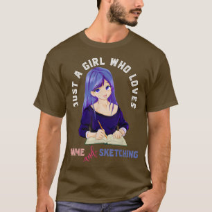 Bara en flicka som Kärlek Anime och Sketching Mang T Shirt
