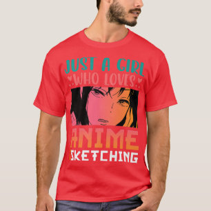 Bara en flicka som Kärlek Anime och Sketching Otak T Shirt