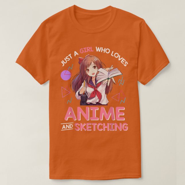 Bara en flicka som Kärlek Anime och Sketching T Shirt (Design framsida)