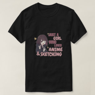 Bara en flicka som Kärlek Anime och Sketching T Shirt