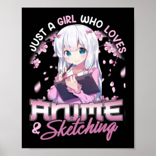 Bara en flicka som Kärlek Anime och Sketching Teck Poster