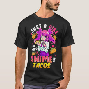 Bara en flicka som Kärlek Anime och Tacos Cinco De T Shirt
