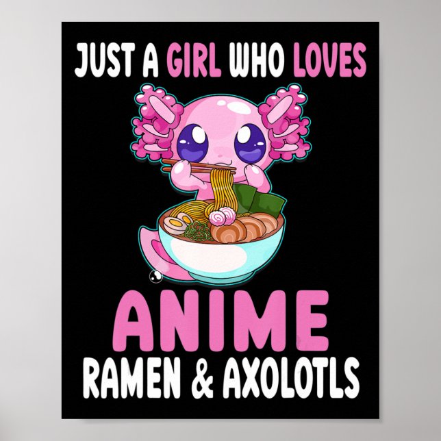 Bara en flicka som Kärlek Anime Ramen och Axolotls Poster (Framsidan)
