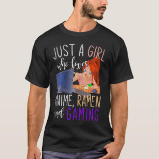 Bara en flicka som Kärlek Anime Ramen och Gaming G T Shirt