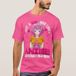 Bara en flicka som Kärlek Anime Ramen och Gaming T Shirt