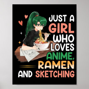 Bara en flicka som Kärlek anime Ramen och Sketchin Poster