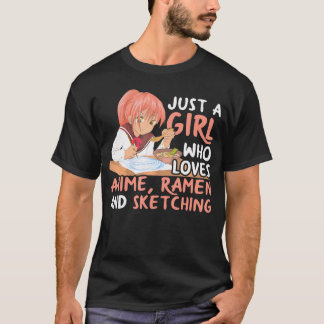 Bara en flicka som Kärlek anime Ramen och Sketchin T Shirt
