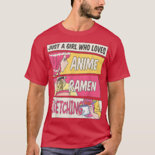 Bara en flicka som Kärlek Anime Ramen och Sketchin T Shirt