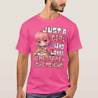Bara en flicka som Kärlek anime Ramen och Sketchin T Shirt
