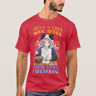 Bara en flicka som Kärlek anime Ramen och Sketchin T Shirt