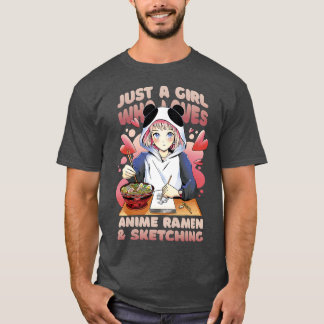 Bara en flicka som Kärlek Anime Ramen och Sketchin T Shirt