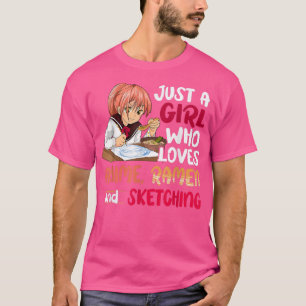 Bara en flicka som Kärlek Anime Ramen Sketching Ja T Shirt